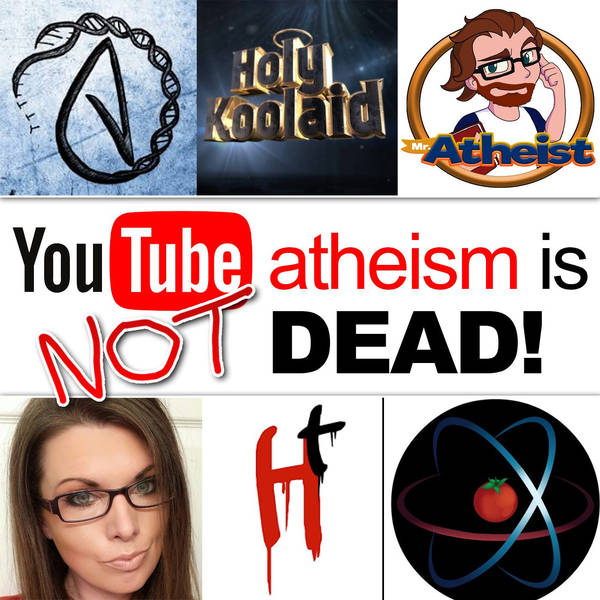 YouTube Atheism is (NOT) Dead!