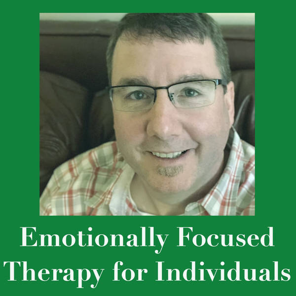 Emotionally Focused Therapy for Individuals (2019 Rerun)