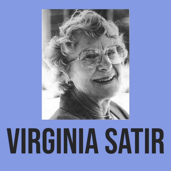 Virginia Satir (2018 Rerun)