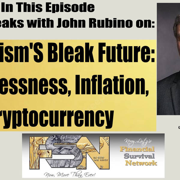 Capitalism's Bleak Future: Homelessness, Inflation, Cryptocurrency -- John Rubino #5949