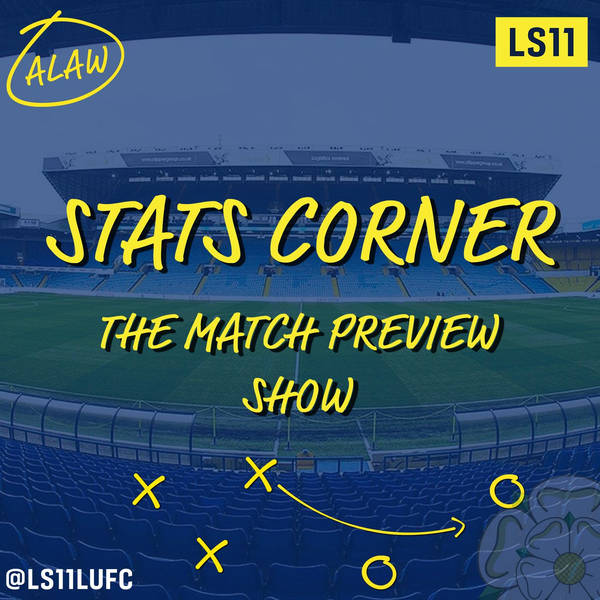 LS11 Extra: Stats Corner | Friendlies Preview