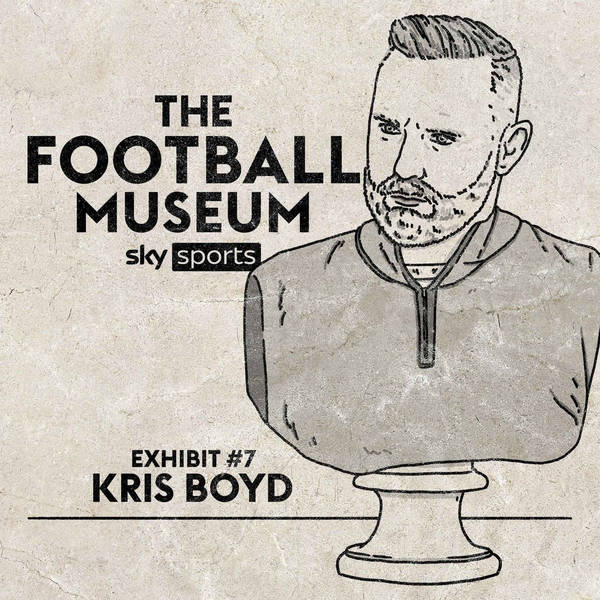 The Football Museum - Exhibit 7: Kris Boyd