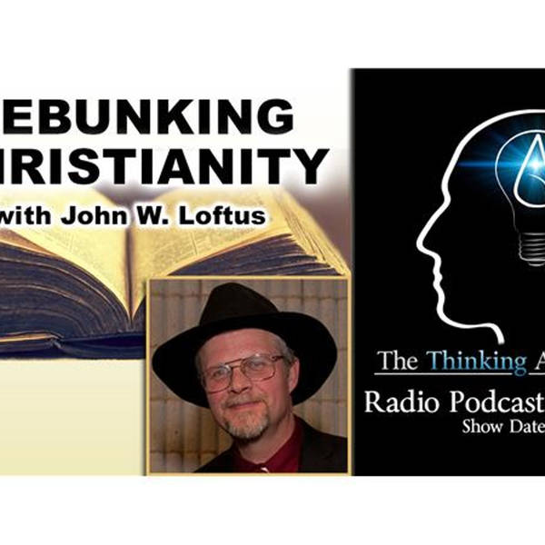 Debunking Christianity (with John W. Loftus)