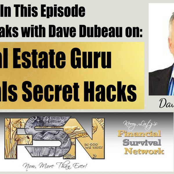 Real Estate Guru Reveals Secret Hacks -- Dave Dubeau #5827