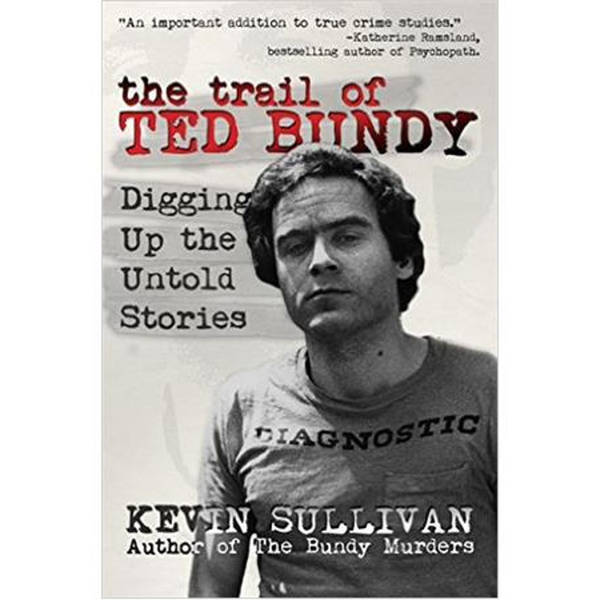 THE TRAIL OF TED BUNDY-Kevin Sullivan