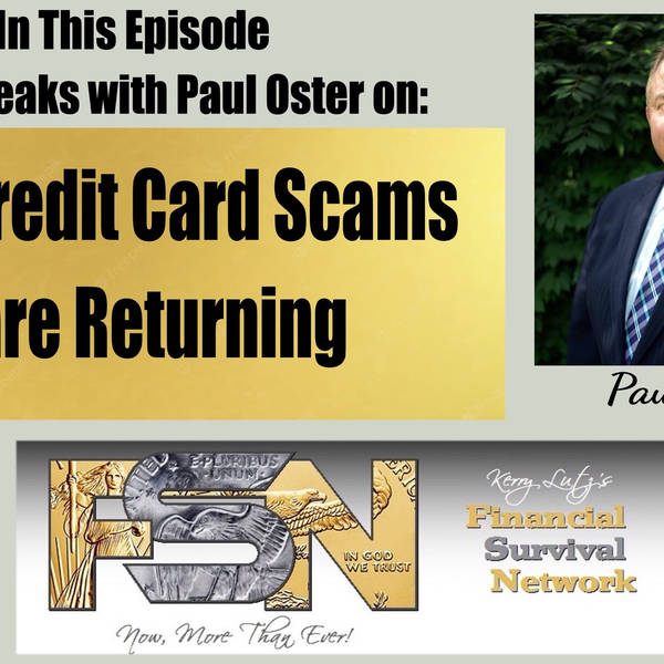 Old Credit Card Scams are Returning -- Paul Oster #5797
