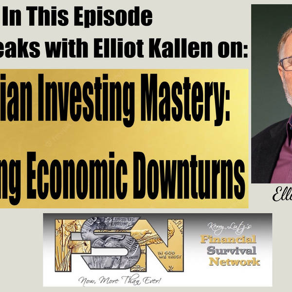 Contrarian Investing Mastery: Navigating Economic Downturns with Elliot Kallen of Prosperity Financial Group #5936