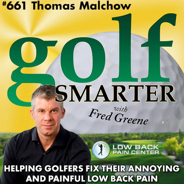 Helping Golfers Eliminate Lower Back Pain with Thomas Malchow
