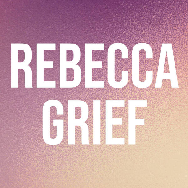 Rebecca Grief