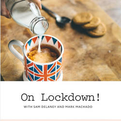 On Lockdown With Mark Machado and Sam Delaney image