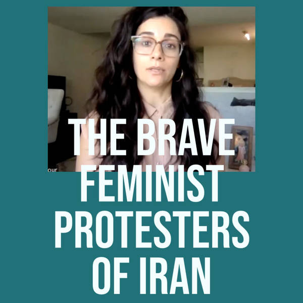 The Brave Feminist Protesters of Iran