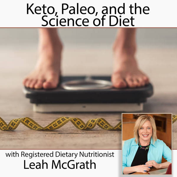 Keto, Paleo, and the Science of Diet (with licensed nutritionist Leah McGrath)