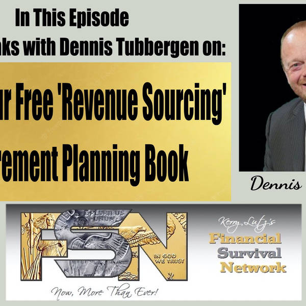 Claim Your Free 'Revenue Sourcing' Retirement Planning Book -- Dennis Tubbergen #6017