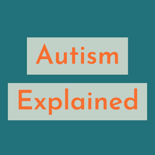 Autism Explained (2020 Rerun)