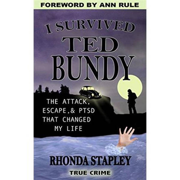 I SURVIVED TED BUNDY-Rhonda Stapley