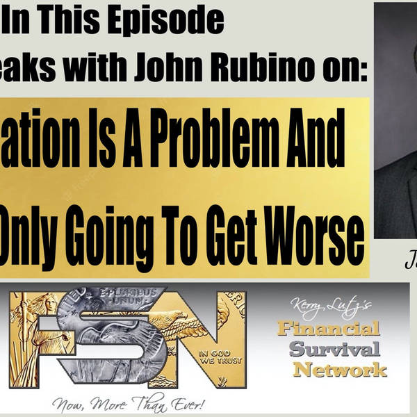Why Inflation Is A Problem - And Why It's Only Going To Get Worse -- John Rubino #5896