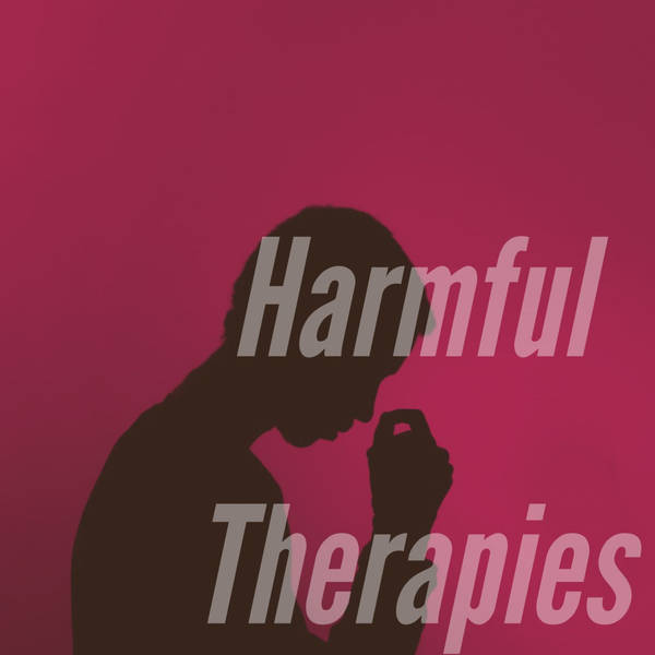 Harmful Therapies (Rerun)