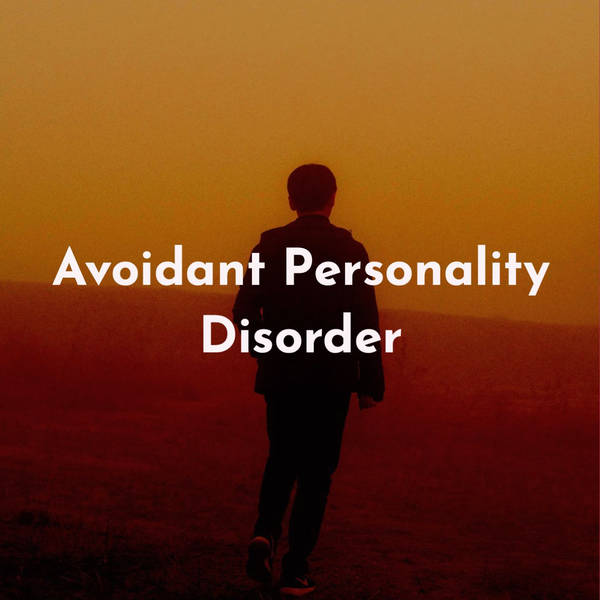 Avoidant Personality Disorder (2020 Rerun)