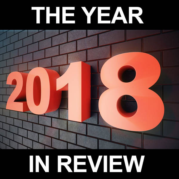 2018: The Year in Review