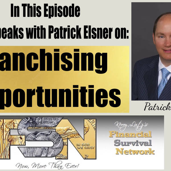 Franchising Opportunities -- Patrick Elsner #5867