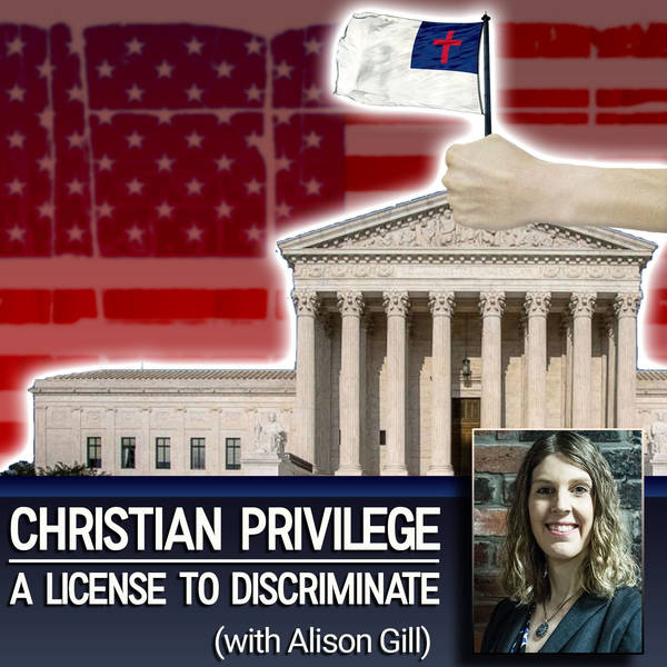 Christian Privilege: A License to Discriminate (with Alison Gill)