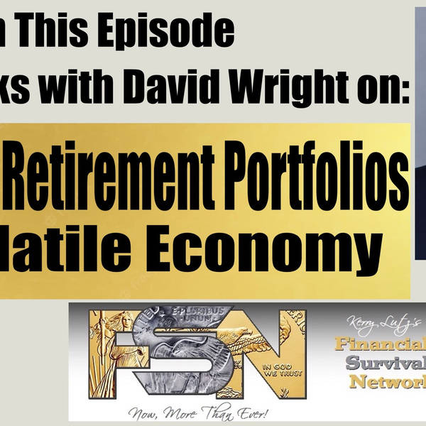 Mastering Retirement Portfolios in a Volatile Economy: David Wright  #5970