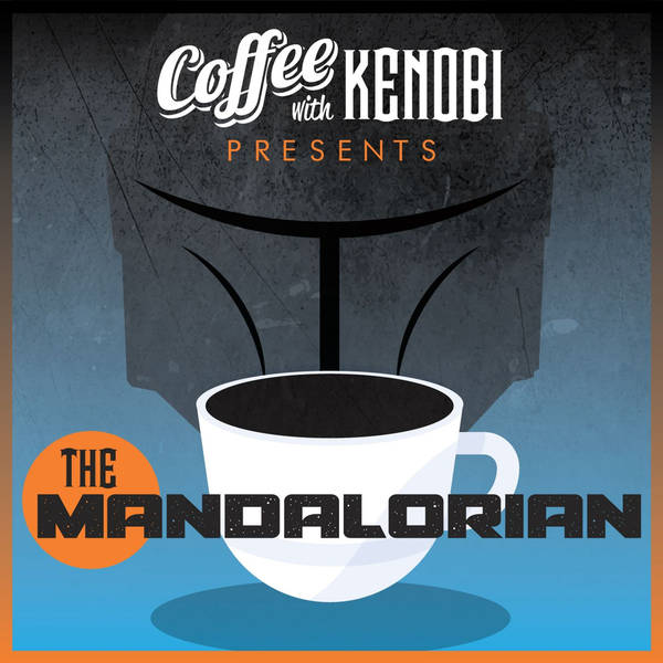 CWK Show #310: The Mandalorian-"The Gunslinger"