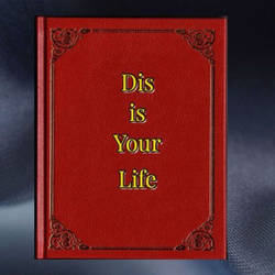 Dis Is Your Life image