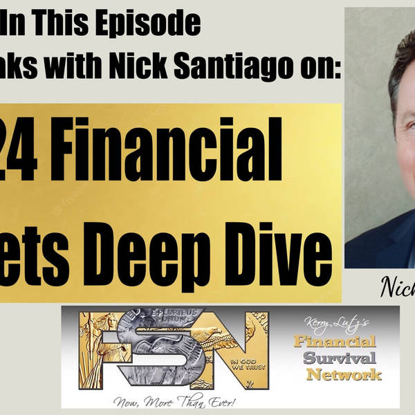 2024 Financial Markets Deep Dive with Nick Santiago #5985