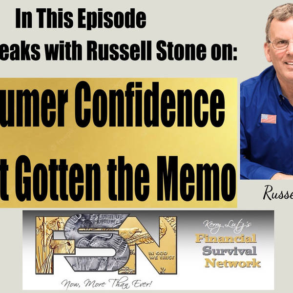Consumer Confidence Hasn't Gotten the Memo -- Russell Stone #5955