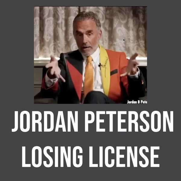 Jordan Peterson Losing License