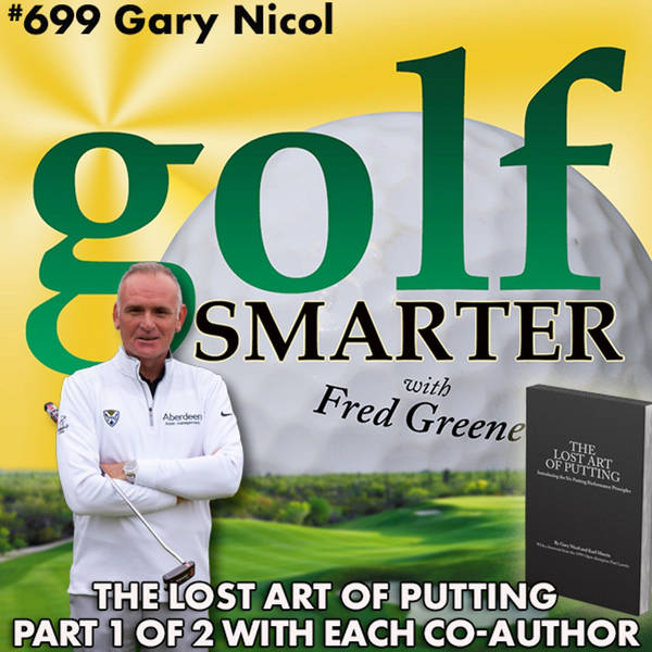 The Lost Art of Putting (part1) with Co-Author Gary Nicol