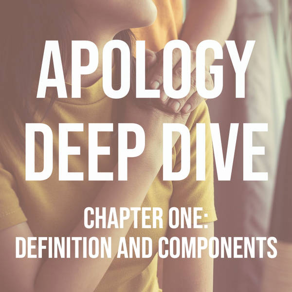 Apology Deep Dive (Chapter One: Definition and Components)