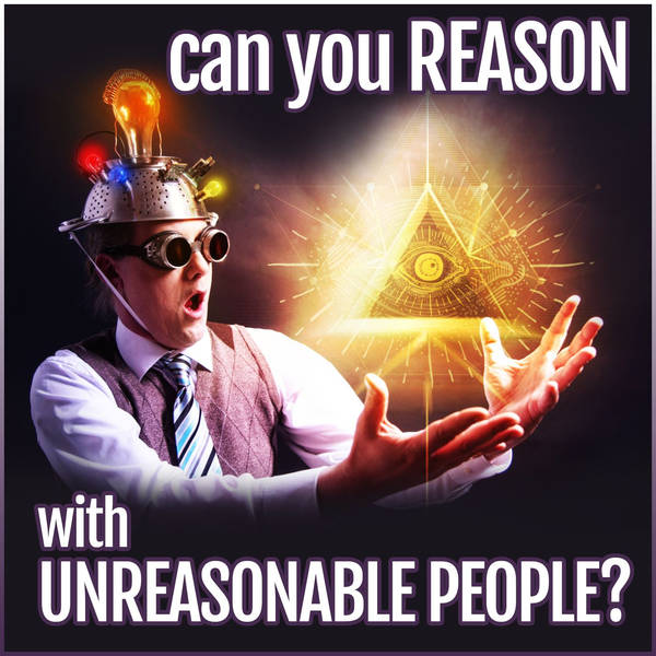Can You Reason with Unreasonable People?