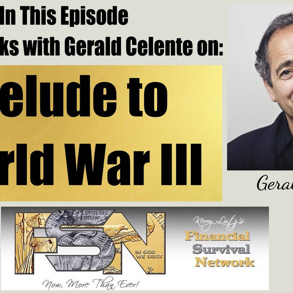 Prelude to World War III -- Gerald Celente #5839