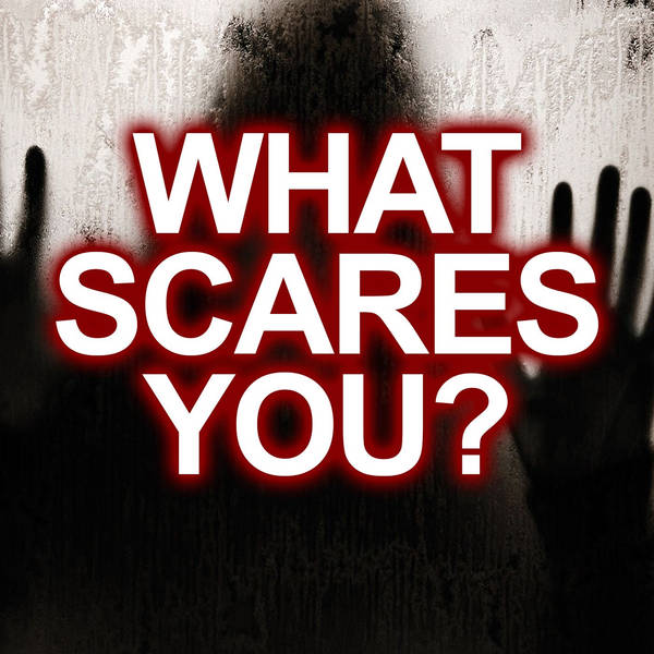 What Scares You? Listener Fears & Phobias