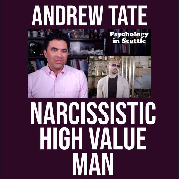 Andrew Tate - Narcissistic High Value Man