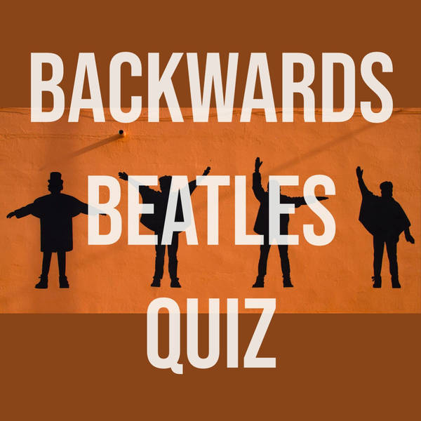 Backwards Beatles Quiz