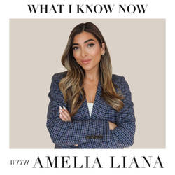 What I Know Now with Amelia Liana image