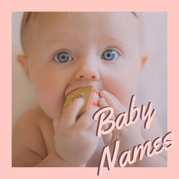 Baby Names (Rerun)