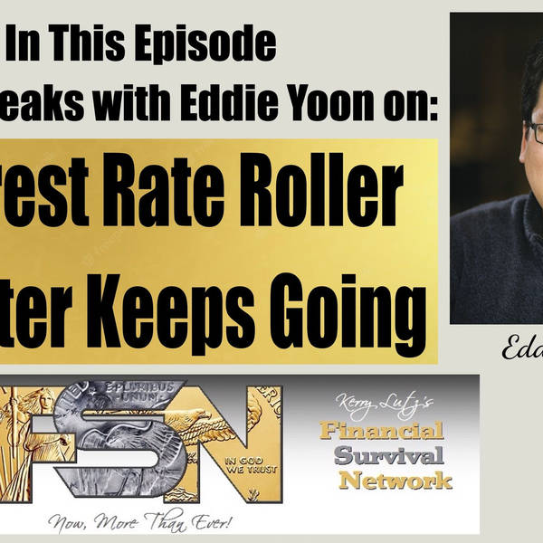 Interest Rate Roller Coaster Keeps Going -- Eddie Yoon #5864