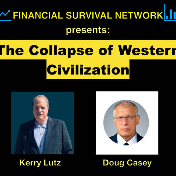 The Collapse of Western Civilization - Doug Casey #5332