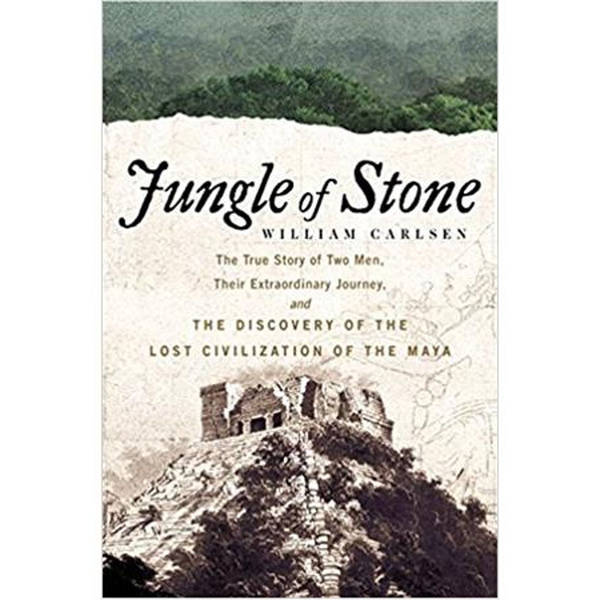 William Carlsen: Jungle of Stone