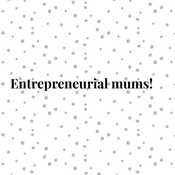 The Lifestyle Edit Podcast Ep 3 - Entrepreneurial Mums