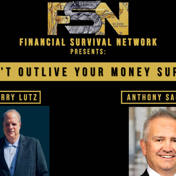 Don’t Outlive Your Money Supply - Anthony Saccaro #5708