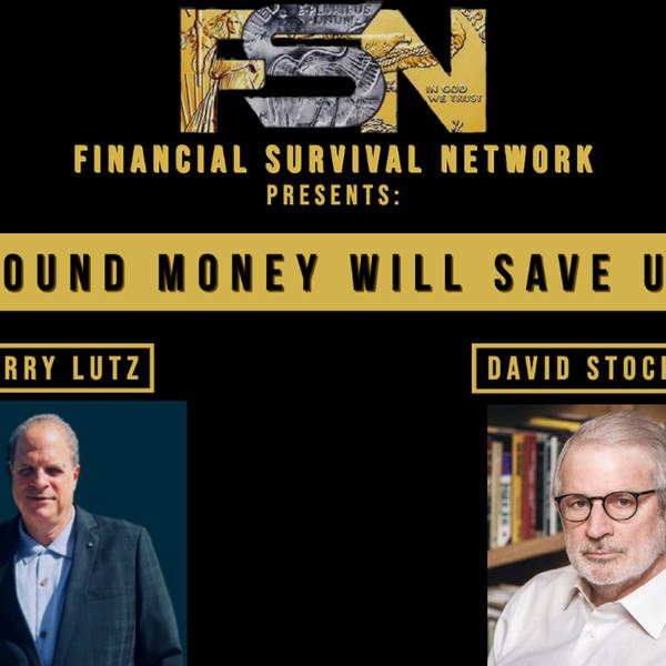 Sound Money Will Save Us - David Stockman #5681