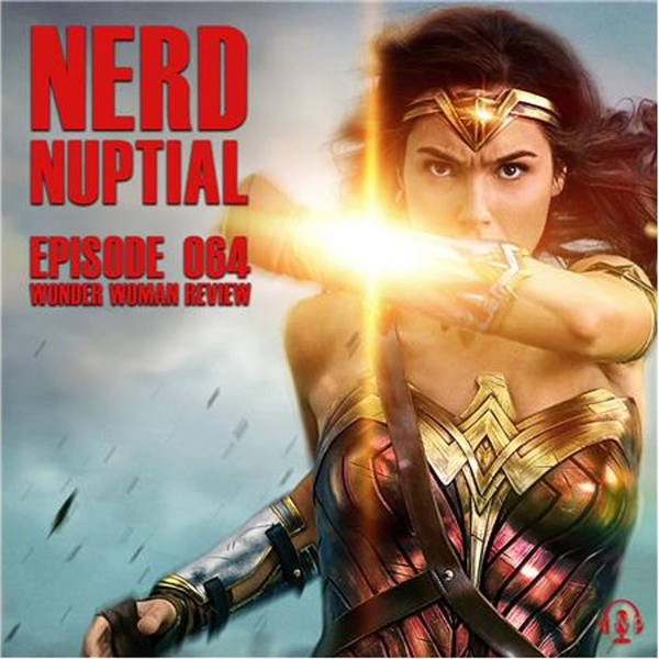 Episode 064 - Wonder Woman Review