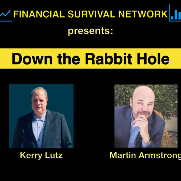 Down the Rabbit Hole with Martin Armstrong #5406