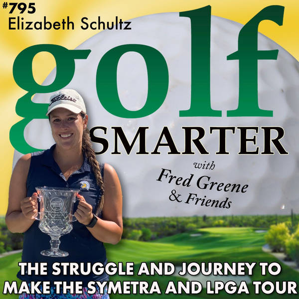 The Struggle and Journey to Make the Symetra and LPGA Tour with Elizabeth Schultz