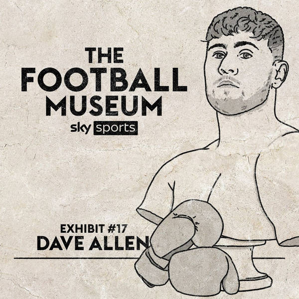 The Football Museum - Exhibit 17: Dave Allen